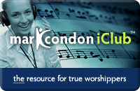 Mark Condon iClub. The resource for true worshippers.