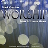 Worship From a Sinsere Heart, Mark Condon